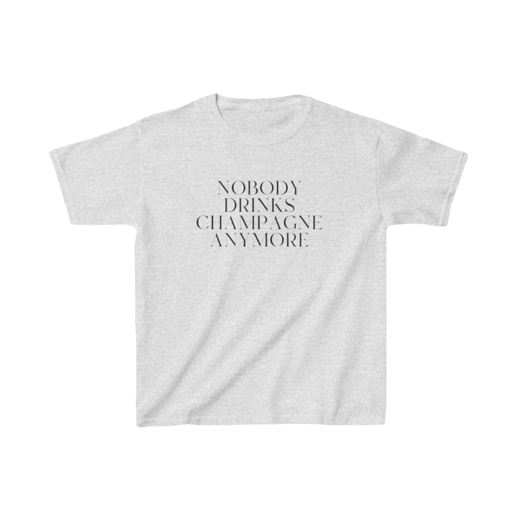 Gray t-shirt with 'Nobody Drinks Champagne Anymore' text on a white background