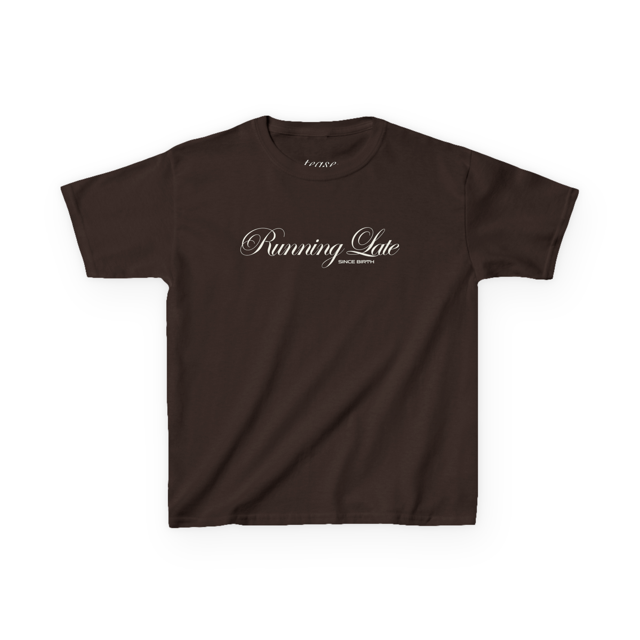 Brown t-shirt with 'Running Late' text on a white background