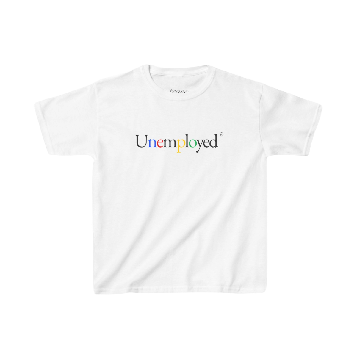 White t-shirt with 'Unemployed' text in colorful letters on a white background